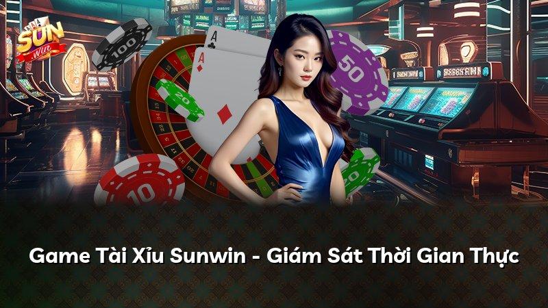 Game Tài Xỉu Sunwin - Giám Sát Thời Gian Thực