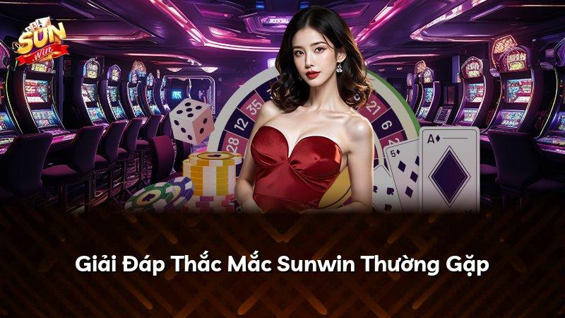 Giải Đáp Thắc Mắc Sunwin Thường Gặp