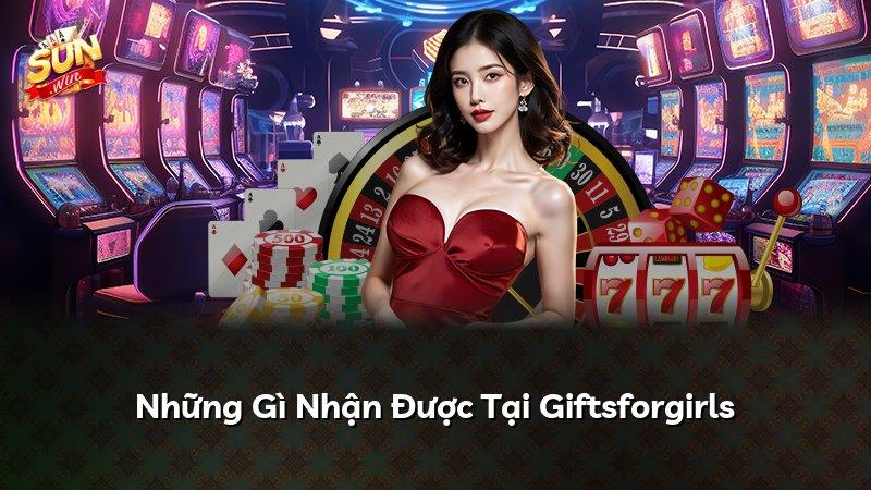Những Gì Nhận Được Tại Giftsforgirls