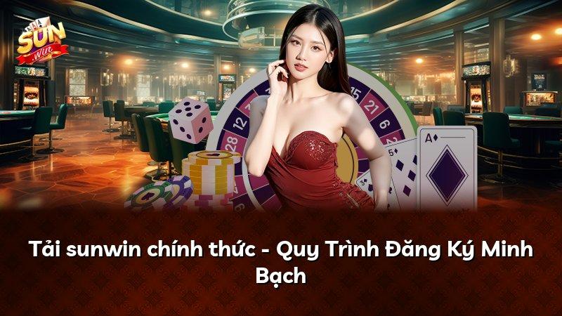 Tải sunwin chính thức - Quy Trình Đăng Ký Minh Bạch
